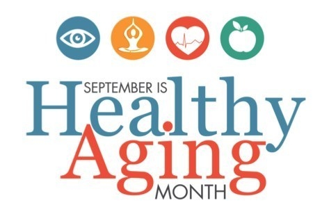 September is Healthy Aging Month!